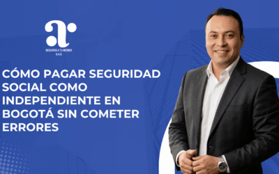 Cómo pagar seguridad social como independiente en Bogotá sin cometer errores (Guía Completa 2026)